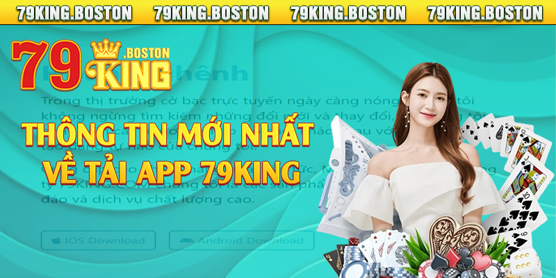 Thông tin mới nhất về tải app 79king